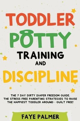 Toddler Potty Training & Discipline 1