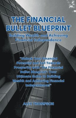 The Financial Bullet Blueprint 1