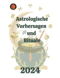 bokomslag Astrologische Vorhersagen und Rituale 2024