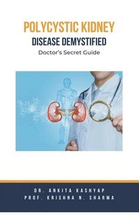 bokomslag Polycystic Kidney Disease Demystified
