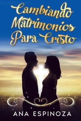 bokomslag Cambiando matrimonios para cristo