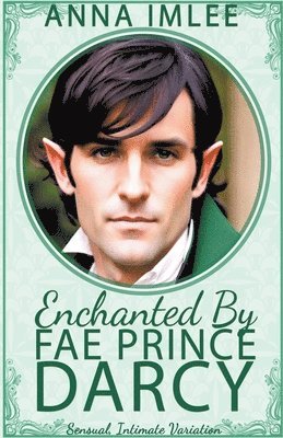 Enchanted By Fae Prince Darcy 1