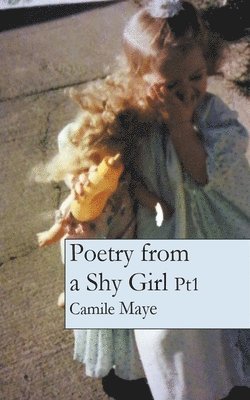 Poetry from a Shy Girl 1