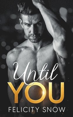 Felicity Snow - Until You, Häftad