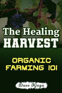 bokomslag The Healing Harvest