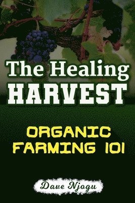 bokomslag The Healing Harvest