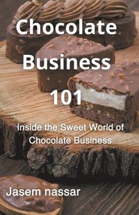 bokomslag Chocolate Business 101