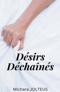 bokomslag Désirs Déchaînés