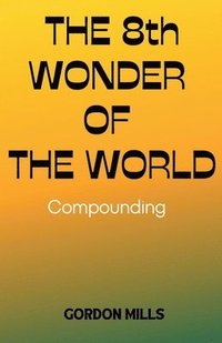 bokomslag The 8th Wonder of the World