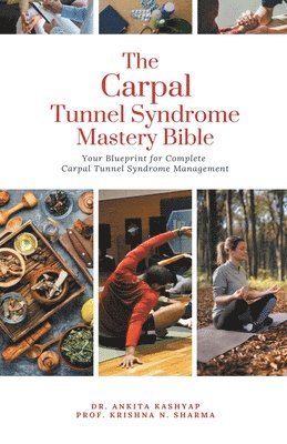 The Carpal Tunnel Syndrome Mastery Bible 1