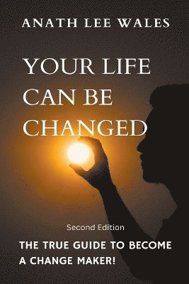 Your Life Can Be Changed