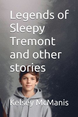 bokomslag Legends of Sleepy Tremont and Other Stories