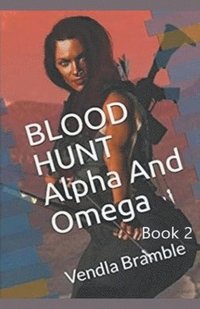 bokomslag BLOOD HUNT Alpha And Omega