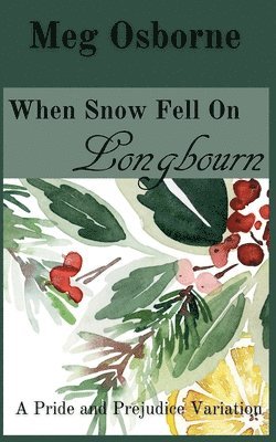 When Snow Fell on Longbourn 1