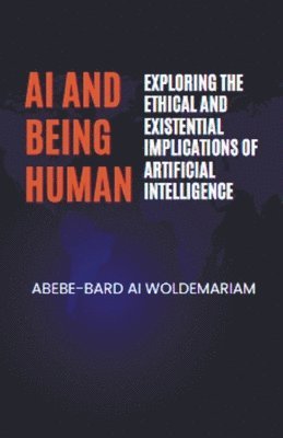 Woldemariam, WOLDEMARIAM - AI and Being Human, Häftad