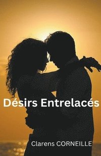 bokomslag Désirs Entrelacés