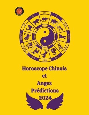 bokomslag Horoscope Chinois et Anges Prdictions 2024