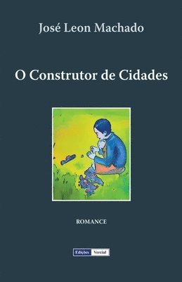 José Leon Machado - O Construtor de Cidades, Häftad