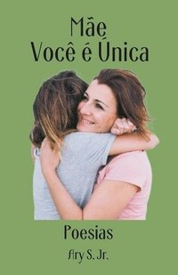 bokomslag Mãe Você é Única Poesia