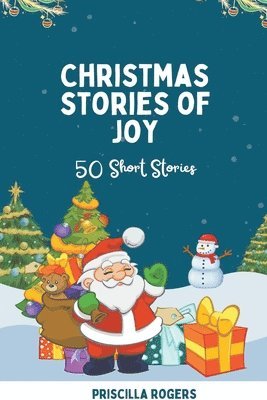 Christmas Stories of Joy - 50 Short Stories 1