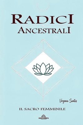 bokomslag Radici Ancestrali - Il Sacro Femminile