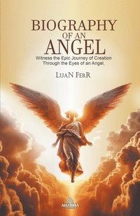 bokomslag Biography Of An Angel