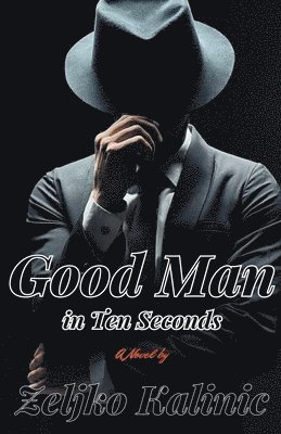 Good Man in Ten Seconds 1