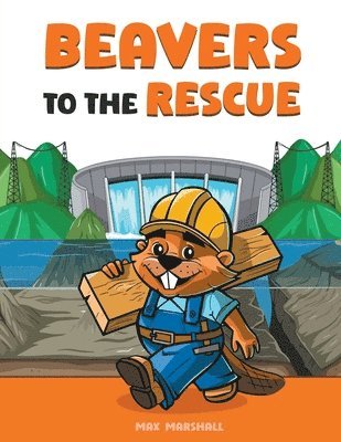 bokomslag Beavers to the Rescue