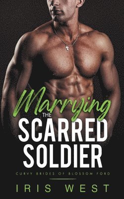 Marrying The Scarred Soldier 1