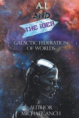 Michael Anch - AI And The Idea, Häftad