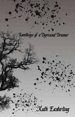 Ramblings of a Depressed Dreamer 1