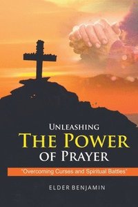 bokomslag Unleashing The Power of Prayer
