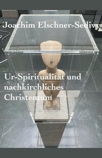 bokomslag Ur-Spiritualitt und nachkirchliches Christentum