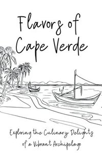 bokomslag Flavours of Cape Verde
