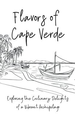 bokomslag Flavours of Cape Verde