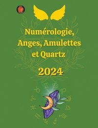 bokomslag Numrologie, Anges, Amulettes et Quartz 2024