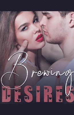 Brewing Desires 1