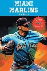 bokomslag Miami Marlins Fun Facts