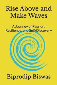 bokomslag Rise Above and Make Waves