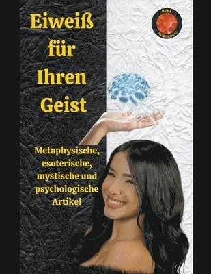 Angeline A Rubi - Eiweiß für Ihren Geist, Häftad. Tillgänglighet: Lägg i varukorg