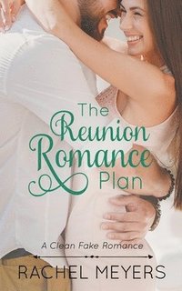 bokomslag The Reunion Romance Plan