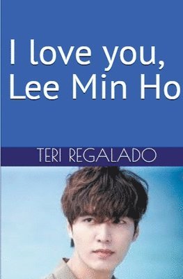 I Love You, Lee Min Ho 1