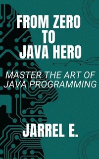 bokomslag From Zero to Java Hero