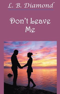 Don't Leave Me 1