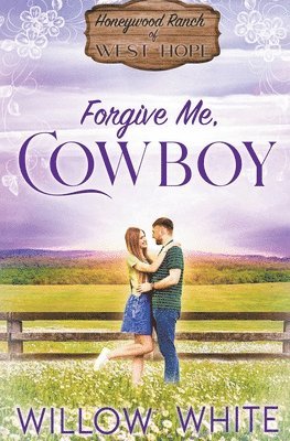 Willow White - Forgive Me, Cowboy, Häftad