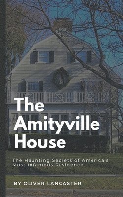 Oliver Lancaster - Amityville House, Häftad