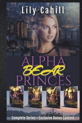 Alpha Bear Princes Complete Collection 1