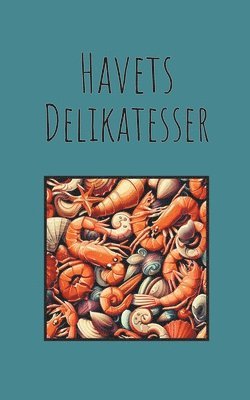 Havets Delikatesser 1