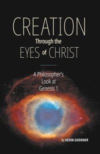 bokomslag Creation Through the Eyes of Christ