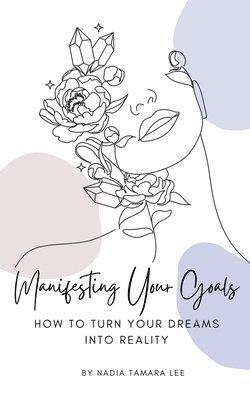 Manifesting Your Goals 1